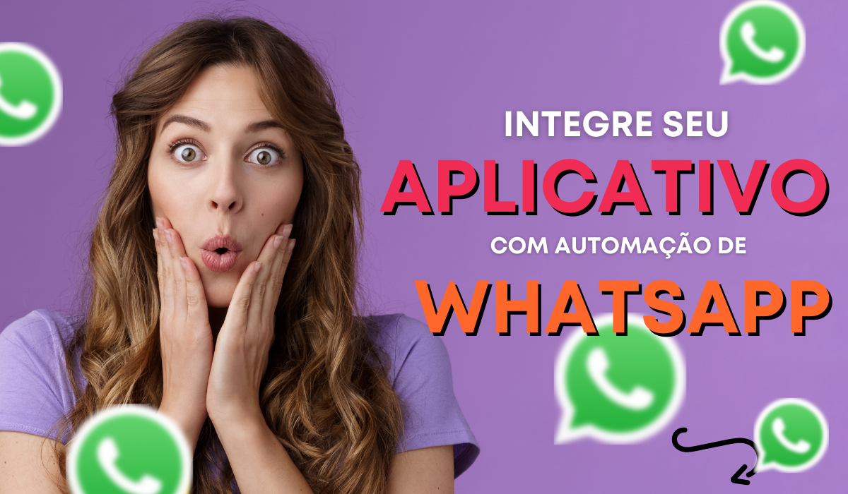 Como é possível integrar o seu app com uma automação de WhatsApp