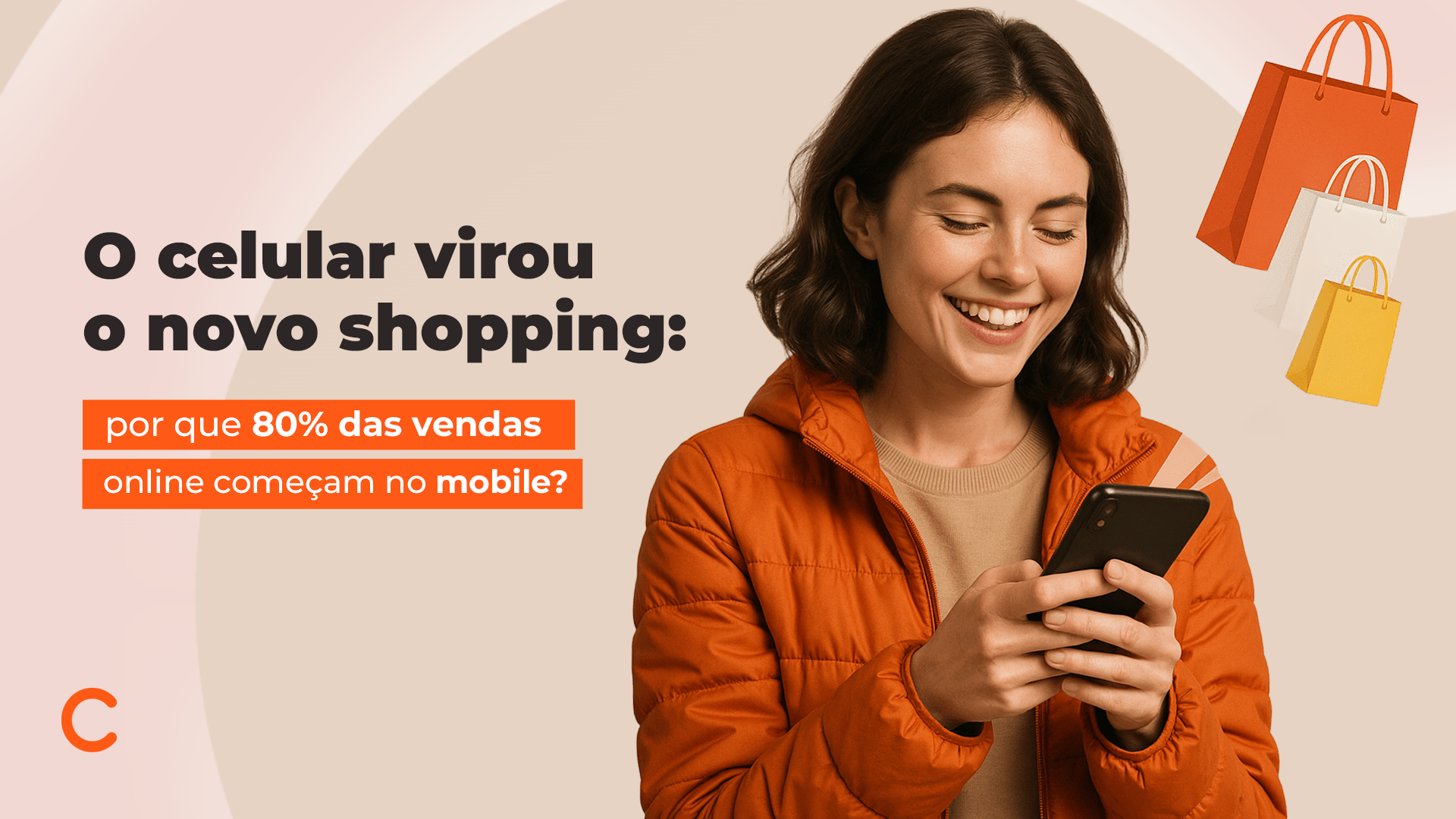 O celular virou o novo shopping: por que 80% das vendas online começam no mobile