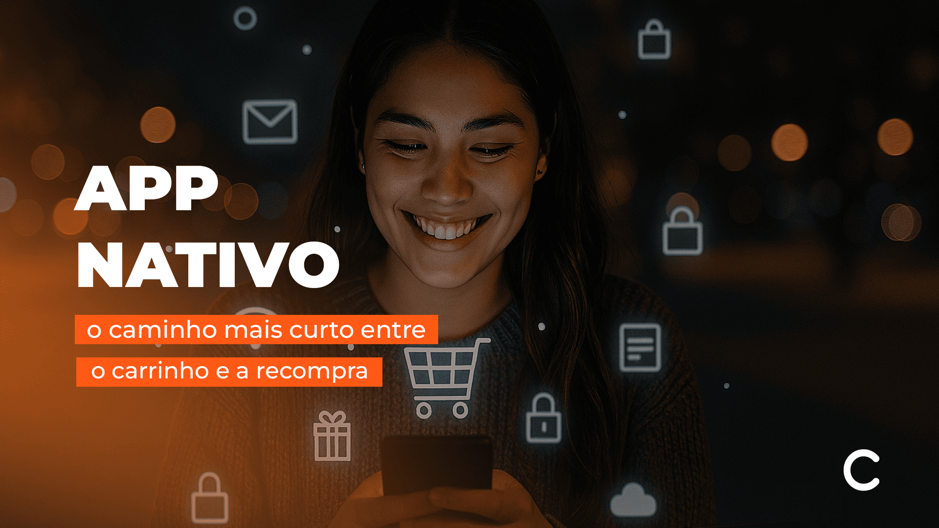 App nativo: o caminho mais curto entre o carrinho e a recompra